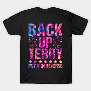 Back Up Terry Put It In Reverse 4th of July Tie Dye T-Shirt